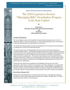 Jump to CACI Policy Positions on 2016 Legislation  The 2016 Legislative Session: “Messaging Bills” Overshadow Progress at the State Capitol By