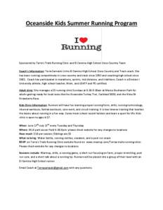 Oceanside Kids Summer Running Program  Sponsored by Terra’s Trails Running Clinic and El Camino High School Cross Country Team Coach’s Information: Terra Sarnacki is the El Camino High School Cross Country and Track 