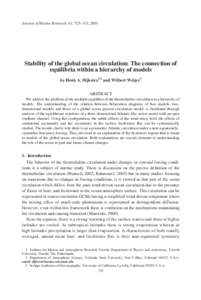 Journal of Marine Research, 61, 725–743, 2003  Stability of the global ocean circulation: The connection of equilibria within a hierarchy of models by Henk A. Dijkstra1,2 and Wilbert Weijer3 ABSTRACT