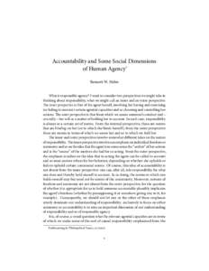 Accountability and Some Social Dimensions of Human Agency* Bennett W. Helm What is responsible agency? I want to consider two perspectives we might take in thinking about responsibility, what we might call an inner and a