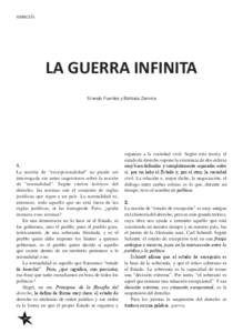 LA GUERRA INFINITA Ernesto Fuentes y Bárbara Zamora 1. La noción de “excepcionalidad” no puede ser interrogada sin antes inquirirnos sobre la noción