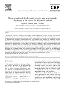 Comparative Biochemistry and Physiology Part A–439  Characterization of development, behavior and neuromuscular physiology in the phorid fly, Megaselia scalaris Douglas A. Harrison, Robin L. Cooper* Depa