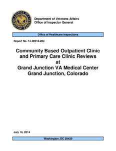 Department of Veterans Affairs Office of Inspector General Community Based Outpatient Clinic and Primary Care Clinic Reviews at Grand Junction VA Medical Center, Grand Junction, Colorado; Rpt #[removed]