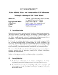 RUTGERS UNIVERSITY School of Public Affairs and Administration- EMPA Program Strategic Planning for the Public Sector Instructor: Class Days and Hours: