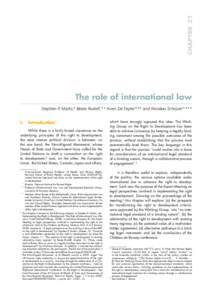 CHAPTER 31  The role of international law Stephen P. Marks,* Beate Rudolf,** Koen De Feyter*** and Nicolaas Schrijver**** I.	 Introduction1 While there is a fairly broad consensus on the