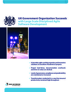 UK Government Organization Succeeds with Large Scale Disciplined Agile Software Development •