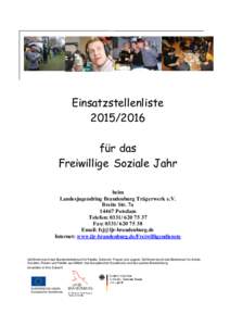 Einsatzstellenlistefür das Freiwillige Soziale Jahr beim Landesjugendring Brandenburg Trägerwerk e.V.