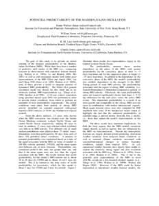 POTENTIAL PREDICTABILITY OF THE MADDEN-JULIAN OSCILLATION Duane Waliser; [removed] Institute for Terrestrial and Planetary Atmospheres, State University of New York, Stony Brook, NY William Stern; wfs@gfdl