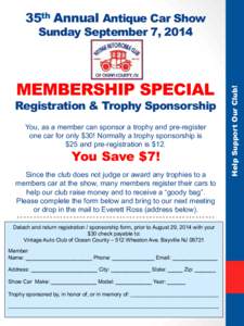 35th Annual Antique Car Show  MEMBERSHIP SPECIAL Registration & Trophy Sponsorship You, as a member can sponsor a trophy and pre-register