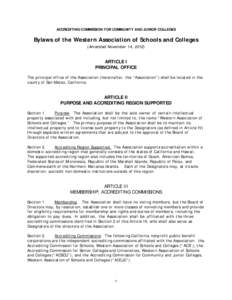 ACCREDITING COMMISSION FOR COMMUNITY AND JUNIOR COLLEGES  Bylaws of the Western Association of Schools and Colleges (Amended November 14, ARTICLE I