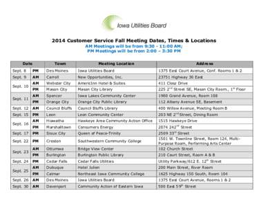 2014 Customer Service Fall Meeting Dates, Times & Locations AM Meetings will be from 9:[removed]:00 AM; PM Meetings will be from 2:00 – 3:30 PM Date  Town