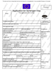 This document has no legal effect and cannot be basis for a visa application in any accredited Embassy or Consulate  Stamp embassy or consulate  Application for Schengen Visa