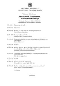 Välkommen till konferensen  Barndom och Föräldraskap i ett mångetniskt Sverige Torsdag den 13 november 2008, klUniversitetets aula, huvudbyggnaden i Vasaparken