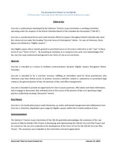 THE SOLOLINK PILOT PROJECT OF THE CBA-BC A PROFESSIONAL FORUM AND SOCIAL NETWORK FOR LAWYERS IN BRITISH COLUMBIA TERMS OF USE SOLOLINK is a pilot project developed by the Solicitors’ Practice Issues Committee, a workin