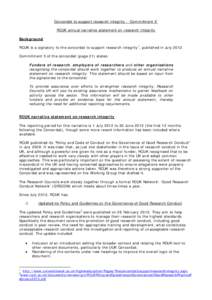 Concordat to support research integrity - ‘Commitment 5’ RCUK annual narrative statement on research integrity Background RCUK is a signatory to the concordat to support research integrity 1, published in July 2012 C