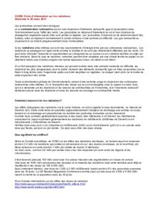 CCSM: Fiche d’information sur les radiations Amendée le 30 mars 2011 Les journalistes doivent bien distinguer a) la contamination radioactive qui est une dispersion d’éléments radioactifs (gaz et poussières) dans