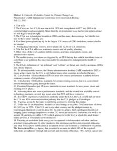 Michael B. Gerrard -- Columbia Center for Climate Change Law Presentation to 26th International Conference for Conservation Biology July 22, [removed]Title slide 2. The Clean Air Act (CAA) was enacted in 1970 and strength