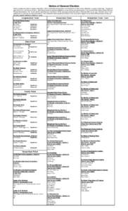 Notice of General Election Notice is hereby given that on Tuesday, November 4, 2014, at the listed polling places in the 29 precincts of Cass County, Nebraska, an election will be held. The polls will open at 8:00 a.m. a