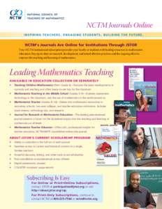 NCTM Journals Online NCTM’s Journals Are Online for Institutions Through JSTOR Your NCTM institutional subscription provides your faculty or students with leading resources in mathematics education. Stay up-to-date on 