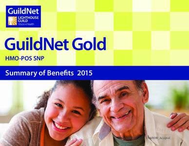 GuildNet Gold HMO-POS SNP Summary of BenefitsH6864_GN73_MEM15_GoldSOB_Accepted