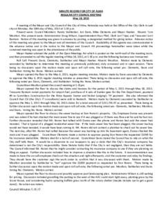 MINUTE RECORD FOR CITY OF ALMA REGULAR CITY COUNCIL MEETING May 18, 2015 A meeting of the Mayor and City Council of the City of Alma, Nebraska was held at the Office of the City Clerk in said city on Monday, the 18th day