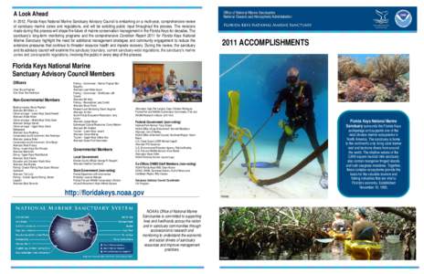 A Look Ahead In 2012, Florida Keys National Marine Sanctuary Advisory Council is embarking on a multi-year, comprehensive review of sanctuary marine zones and regulations, and will be soliciting public input throughout t