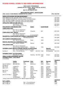 PLEASE SCROLL DOWN TO SEE MORE INFORMATION HON. ALAN D. SCHEINKMAN ADMINISTRATIVE JUDGE - NINTH JUDICIAL DISTRICT FIFTH TERM April 27, 2015-May 25, 2015 WESTCHESTER COUNTY - WHITE PLAINS