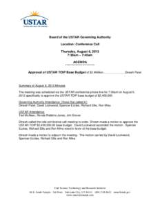 Board of the USTAR Governing Authority Location: Conference Call Thursday, August 6, 2013 7:30am – 7:40am AGENDA **************************