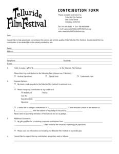 CO N T R I B U T I O N F O R M Please complete and return to: Telluride Film Festival 800 Jones Street Berkeley, CATel:  • Fax: 