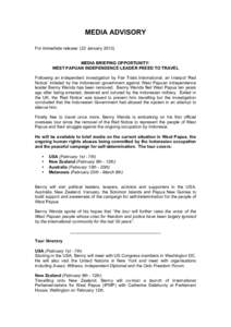 MEDIA ADVISORY For immediate release: (23 JanuaryMEDIA BRIEFING OPPORTUNITY: WEST PAPUAN INDEPENDENCE LEADER FREED TO TRAVEL Following an independent investigation by Fair Trials International, an Interpol ‘Red 