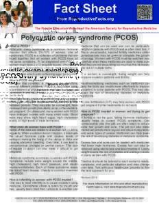 Fact Sheet From ReproductiveFacts.org The Patient Education Website of the American Society for Reproductive Medicine  Polycystic ovary syndrome (PCOS)