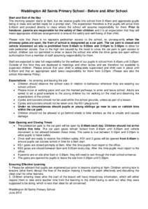 Waddington All Saints Primary School - Before and After School Start and End of the Day The morning session starts at 9am, but we receive pupils into school from 8.45am and appreciate pupils being in class and settled re
