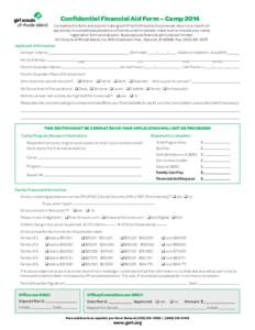 Confidential Financial Aid Form – Camp 2014 Complete this form and submit it along with Proof of Income (income tax return or a month of pay stubs). Incomplete applications will be returned to sender, make sure to incl