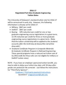 Negotiated Part-time Graduate Engineering Tuition Rates The University of Delaware’s standard tuition rate forwill be announced in early July. However, the following information is already set for 2016
