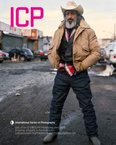 ICP  ONE-YEAR CERTIFICATE PROGRAMS[removed]GENERAL STUDIES IN PHOTOGRAPHY DOCUMENTARY PHOTOGRAPHY AND PHOTOJOURNALISM