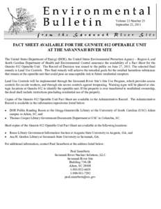 Volume 23 Number 25 September 22, 2011 FACT SHEET AVAILABLE FOR THE GUNSITE 012 OPERABLE UNIT AT THE SAVANNAH RIVER SITE The United States Department of Energy (DOE), the United States Environmental Protection Agency –