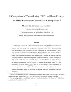 A Comparison of Time-Sharing, DPC, and Beamforming for MIMO Broadcast Channels with Many Users ∗† M ASOUD S HARIF1 and BABAK H ASSIBI2 1 2