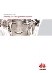 Annual Report[removed]Enriching Life Through Communication Annual Report 2007