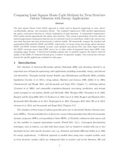 Comparing Least Squares Monte Carlo Methods for Term Structure Option Valuation with Energy Applications Abstract The least squares Monte Carlo (LSM) approach is widely used in financial engineering to value American/Ber