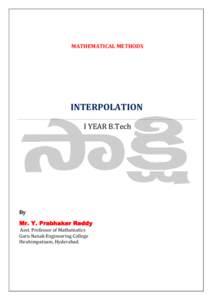 MATHEMATICAL METHODS  INTERPOLATION I YEAR B.Tech  By