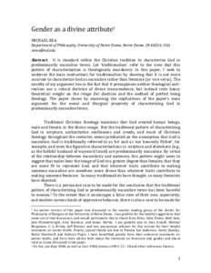 Gender	
  as	
  a	
  divine	
  attribute†	
   	
   MICHAEL	
  REA	
   Department	
  of	
  Philosophy,	
  University	
  of	
  Notre	
  Dame,	
  Notre	
  Dame,	
  IN	
  46556,	
  USA	
   	
