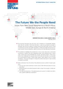 INTERNATIONAL POLICY ANALYSIS  The Future We the People Need Voices from New Social Movements in North Africa, ­Middle East, Europe & North America