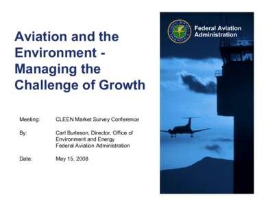 Aviation and the Environment Managing the Challenge of Growth Meeting:  CLEEN Market Survey Conference