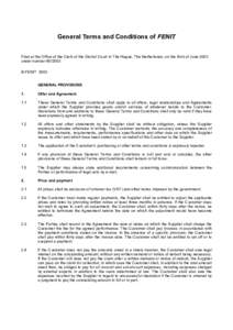 General Terms and Conditions of FENIT Filed at the Office of the Clerk of the District Court in The Hague, The Netherlands, on the third of June 2003 under number © FENIT 2003 GENERAL PROVISIONS 1.