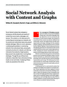 SOCIAL NETWORK ANALYSIS WITH CONTENT AND GRAPHS  Social Network Analysis with Content and Graphs William M. Campbell, Charlie K. Dagli, and Clifford J. Weinstein