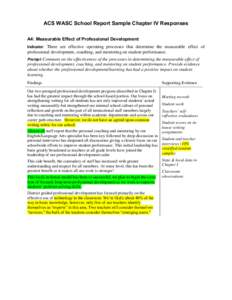 ACS WASC School Report Sample Chapter IV Responses A4: Measurable Effect of Professional Development There are effective operating processes that determine the measurable effect of professional development, coaching, and