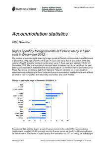 Transport and Tourism[removed]Accommodation statistics 2012, December  Nights spent by foreign tourists in Finland up by 4.5 per