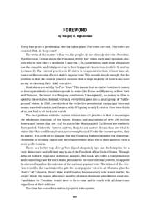 FOREWORD By Gregory G. Aghazarian Every four years a presidential election takes place. Our votes are cast. Our votes are counted. But, do they count? The truth of the matter is that we, the people, do not directly elect