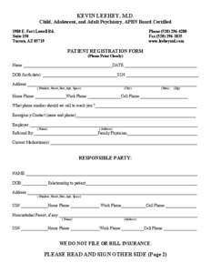 KEVIN LEEHEY, M.D. Child, Adolescent, and Adult Psychiatry, APBN Board Certified 1980 E. Fort Lowell Rd. Suite 150 Tucson, AZ 85719