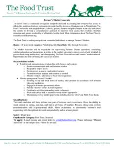 Farmer’s Market Associate The Food Trust is a nationally recognized nonprofit dedicated to ensuring that everyone has access to affordable, nutritious food and information to make healthy decisions. Headquartered in Ph